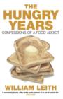 The Hungry Years : Confessions of a Food Addict - eBook