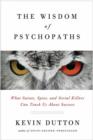 The Wisdom of Psychopaths - eBook