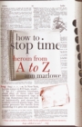 How to Stop Time : Heroin from A to Z - Book