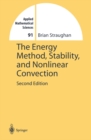 The Energy Method, Stability, and Nonlinear Convection - eBook