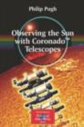 Observing the Sun with Coronado(TM) Telescopes - eBook