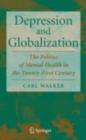 Depression and Globalization : The Politics of Mental Health in the 21st Century - eBook