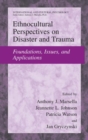 Ethnocultural Perspectives on Disaster and Trauma : Foundations, Issues, and Applications - eBook
