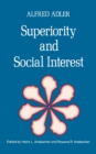 Superiority and Social Interest : A Collection of Later Writings - Book