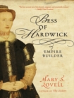 Bess of Hardwick: Empire Builder - eBook