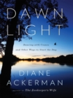 Dawn Light: Dancing with Cranes and Other Ways to Start the Day - eBook