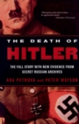 The Death of Hitler : The Full Story with New Evidence from Secret Russian Archives - eBook