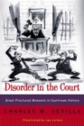 Disorder in the Court : Great Fractured Moments in Courtroom History - Book