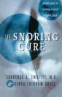 The Snoring Cure : Simple Steps to Getting a Good Night's Sleep - Book