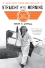 Straight on Till Morning : The Life of Beryl Markham - eBook
