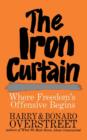 The Iron Curtain : Where Freedom's Offensive Begins - Book