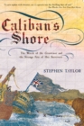 Caliban's Shore : The Wreck of the Grosvenor and the Strange Fate of Her Survivors - eBook