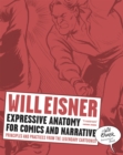 Expressive Anatomy for Comics and Narrative : Principles and Practices from the Legendary Cartoonist - eBook