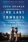 The Last Cowboys : An Pioneer Family in the New West - Book