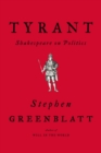 Tyrant : Shakespeare on Politics - eBook
