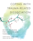 Coping with Trauma-Related Dissociation : Skills Training for Patients and Therapists - Book