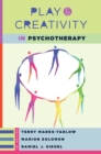 Play and Creativity in Psychotherapy - Book