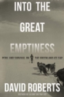 Into the Great Emptiness : Peril and Survival on the Greenland Ice Cap - Book