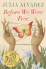 Before We Were Free - Book