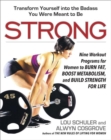 Strong : Nine Workout Programs for Women to Burn Fat, Boost Metabolism, and Build Strength for Life - Book