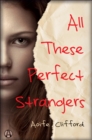 All These Perfect Strangers - eBook