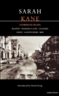 Kane: Complete Plays : Blasted; Phaedra's Love; Cleansed; Crave; 4.48 Psychosis; Skin - Book