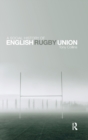 A Social History of English Rugby Union - Book