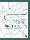 Graphic Design for Architects : A Manual for Visual Communication - Book