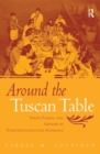 Around the Tuscan Table : Food, Family, and Gender in Twentieth Century Florence - Book