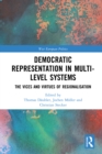 Democratic Representation in Multi-level Systems : The Vices and Virtues of Regionalisation - eBook