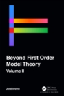 Beyond First Order Model Theory, Volume II - eBook