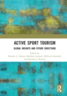 Active Sport Tourism : Global Insights and Future Directions - eBook