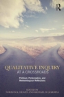 Qualitative Inquiry at a Crossroads : Political, Performative, and Methodological Reflections - eBook