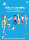 What’s the Buzz with Teenagers? : A universal social and emotional literacy resource - eBook