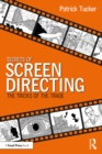 Secrets of Screen Directing : The Tricks of the Trade - eBook