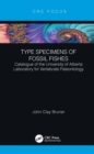Type Specimens of Fossil Fishes : Catalogue of the University of Alberta Laboratory for Vertebrate Paleontology - eBook
