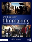 The Basics of Filmmaking : Screenwriting, Producing, Directing, Cinematography, Audio, & Editing - eBook
