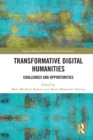 Transformative Digital Humanities : Challenges and Opportunities - eBook