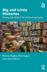 Big and Little Histories : Sizing Up Ethics in Historiography - eBook