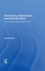 Democracy, Nationalism, And Communalism : The Colonial Legacy In South Asia - eBook
