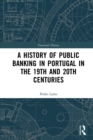 A History of Public Banking in Portugal in the 19th and 20th Centuries - eBook