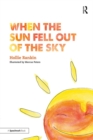 When the Sun Fell Out of the Sky : A Short Tale of Bereavement and Loss - eBook