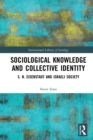 Sociological Knowledge and Collective Identity : S. N. Eisenstadt and Israeli Society - eBook