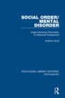 Social Order/Mental Disorder : Anglo-American Psychiatry in Historical Perspective - eBook