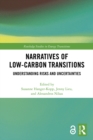 Narratives of Low-Carbon Transitions : Understanding Risks and Uncertainties - eBook