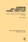 Foreign Diplomacy in China, 1894-1900 : A Study in Political and Economic Relations with China - eBook