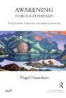 Awakening Through Dreams : The Journey Through the Inner Landscape - eBook