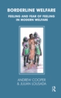 Borderline Welfare : Feeling and Fear of Feeling in Modern Welfare - eBook