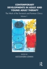 Contemporary Developments in Adult and Young Adult Therapy : The Work of the Tavistock and Portman Clinics - eBook