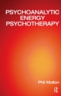 Psychoanalytic Energy Psychotherapy - eBook